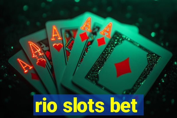 rio slots bet